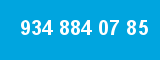 934 884 07 85